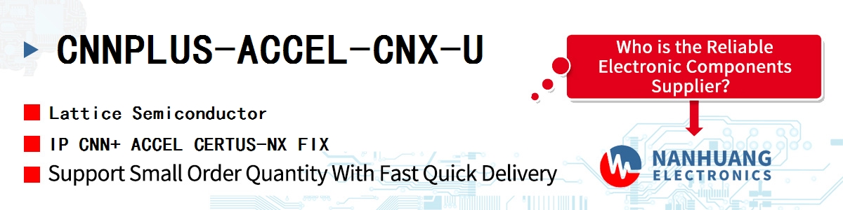 CNNPLUS-ACCEL-CNX-U Lattice IP CNN+ ACCEL CERTUS-NX FIX