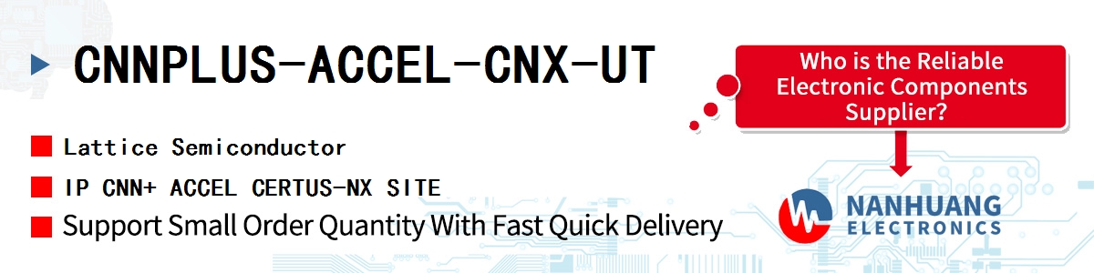 CNNPLUS-ACCEL-CNX-UT Lattice IP CNN+ ACCEL CERTUS-NX SITE