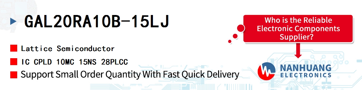 GAL20RA10B-15LJ Lattice IC CPLD 10MC 15NS 28PLCC