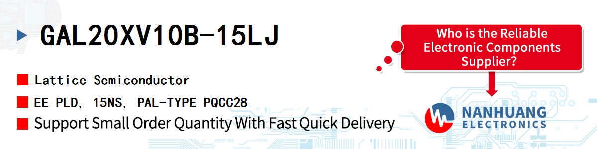 GAL20XV10B-15LJ Lattice EE PLD, 15NS, PAL-TYPE PQCC28