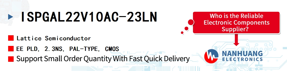 ISPGAL22V10AC-23LN Lattice EE PLD, 2.3NS, PAL-TYPE, CMOS