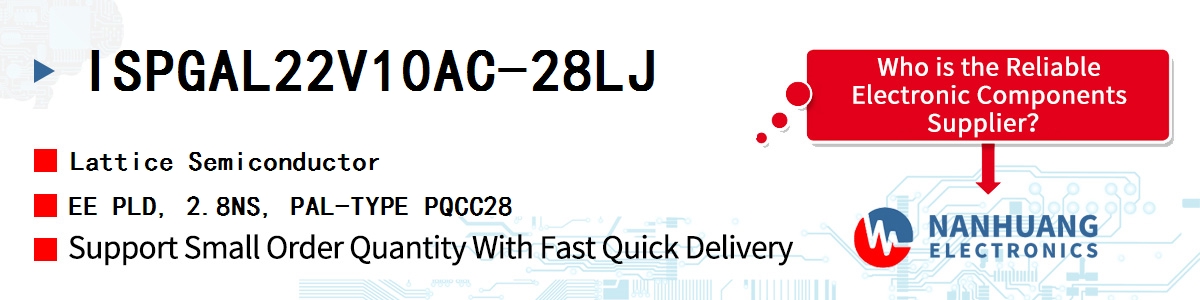 ISPGAL22V10AC-28LJ Lattice EE PLD, 2.8NS, PAL-TYPE PQCC28