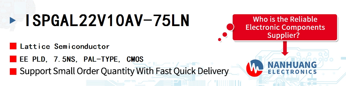 ISPGAL22V10AV-75LN Lattice EE PLD, 7.5NS, PAL-TYPE, CMOS