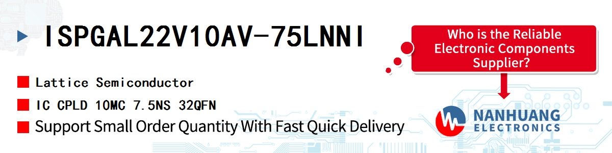 ISPGAL22V10AV-75LNNI Lattice IC CPLD 10MC 7.5NS 32QFN