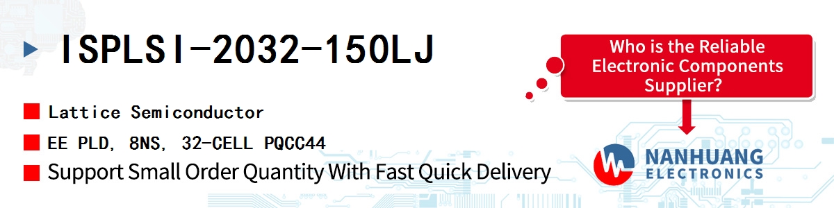 ISPLSI-2032-150LJ Lattice EE PLD, 8NS, 32-CELL PQCC44