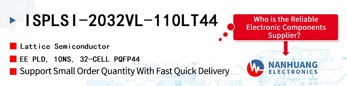 ISPLSI-2032VL-110LT44 Lattice EE PLD, 10NS, 32-CELL PQFP44