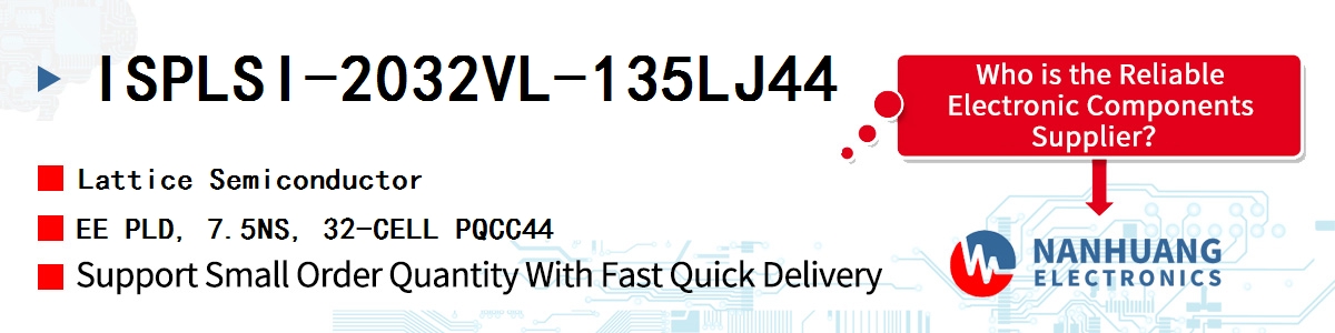 ISPLSI-2032VL-135LJ44 Lattice EE PLD, 7.5NS, 32-CELL PQCC44