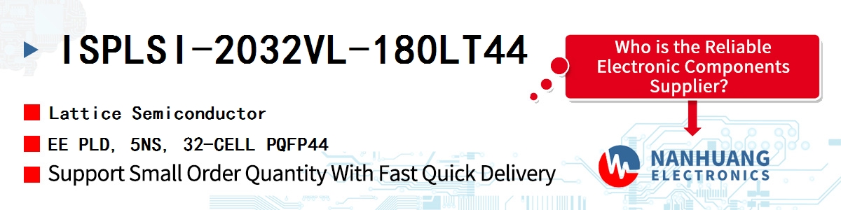 ISPLSI-2032VL-180LT44 Lattice EE PLD, 5NS, 32-CELL PQFP44