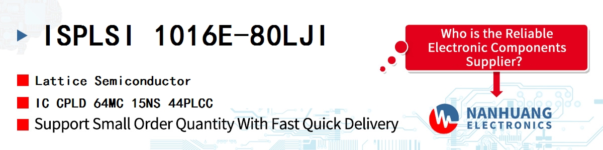 ISPLSI 1016E-80LJI Lattice IC CPLD 64MC 15NS 44PLCC