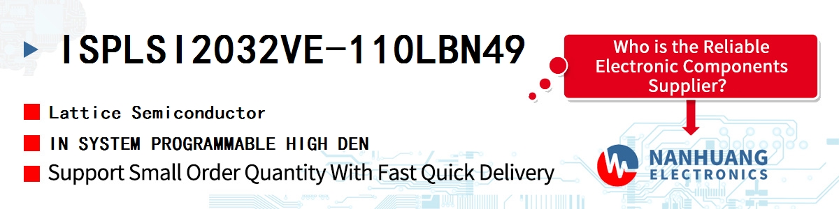 ISPLSI2032VE-110LBN49 Lattice IN SYSTEM PROGRAMMABLE HIGH DEN