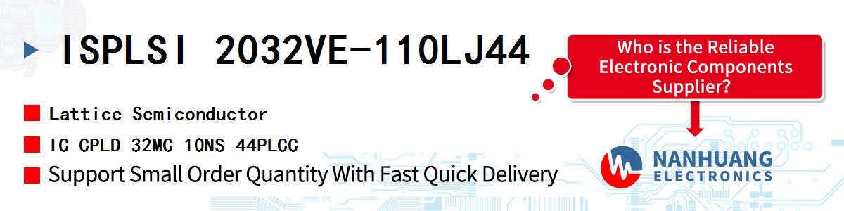 ISPLSI 2032VE-110LJ44 Lattice IC CPLD 32MC 10NS 44PLCC