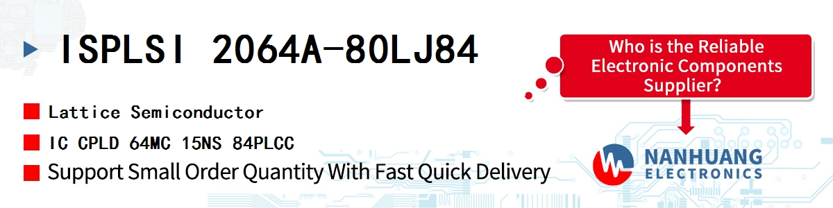 ISPLSI 2064A-80LJ84 Lattice IC CPLD 64MC 15NS 84PLCC