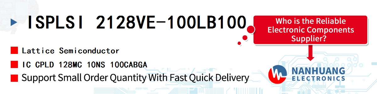 ISPLSI 2128VE-100LB100 Lattice IC CPLD 128MC 10NS 100CABGA