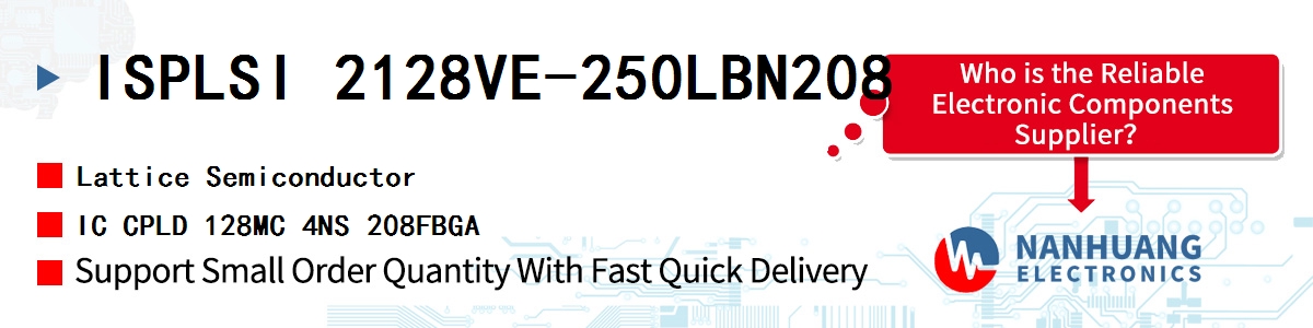 ISPLSI 2128VE-250LBN208 Lattice IC CPLD 128MC 4NS 208FBGA