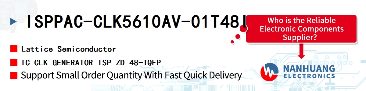 ISPPAC-CLK5610AV-01T48I Lattice IC CLK GENERATOR ISP ZD 48-TQFP