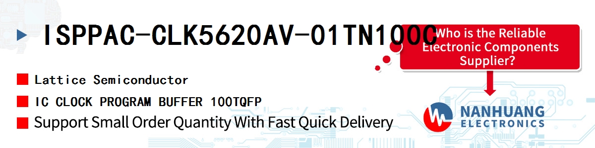 ISPPAC-CLK5620AV-01TN100C Lattice IC CLOCK PROGRAM BUFFER 100TQFP