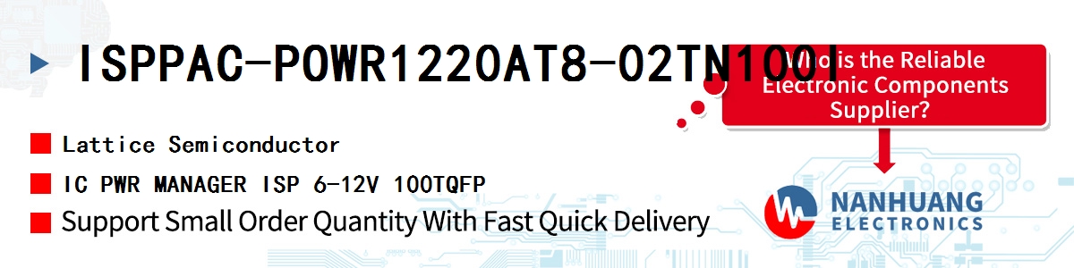 ISPPAC-POWR1220AT8-02TN100I Lattice IC PWR MANAGER ISP 6-12V 100TQFP