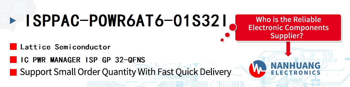 ISPPAC-POWR6AT6-01S32I Lattice IC PWR MANAGER ISP GP 32-QFNS