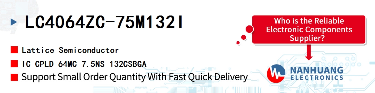 LC4064ZC-75M132I Lattice IC CPLD 64MC 7.5NS 132CSBGA