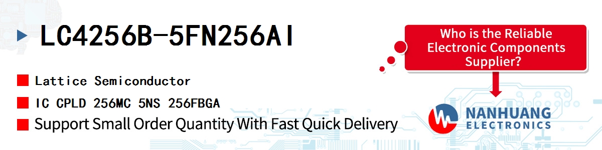 LC4256B-5FN256AI Lattice IC CPLD 256MC 5NS 256FBGA