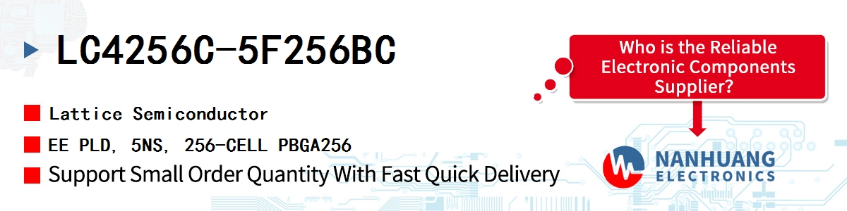 LC4256C-5F256BC Lattice EE PLD, 5NS, 256-CELL PBGA256