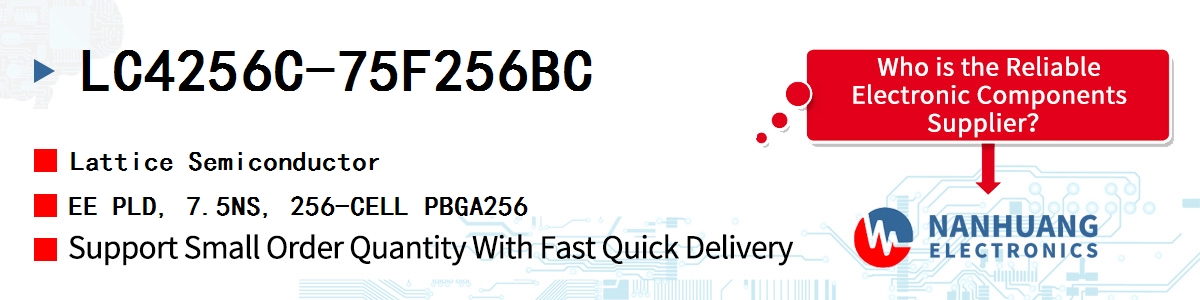 LC4256C-75F256BC Lattice EE PLD, 7.5NS, 256-CELL PBGA256