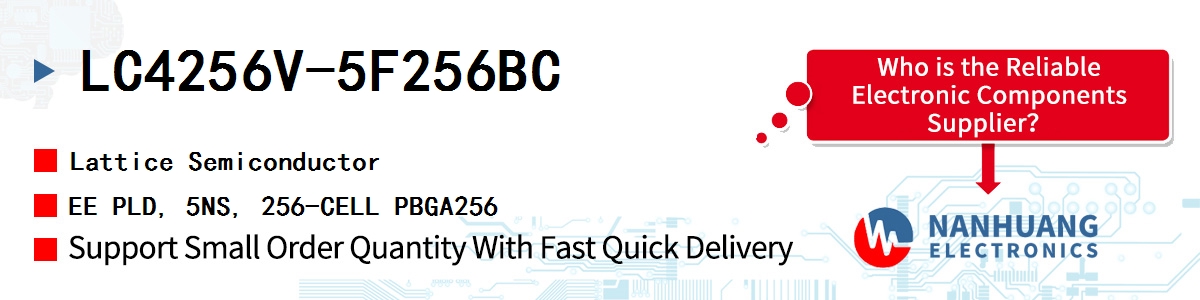 LC4256V-5F256BC Lattice EE PLD, 5NS, 256-CELL PBGA256