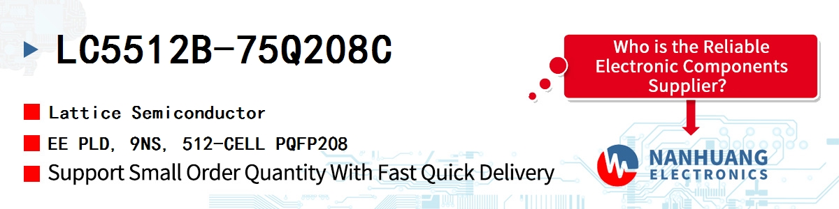 LC5512B-75Q208C Lattice EE PLD, 9NS, 512-CELL PQFP208