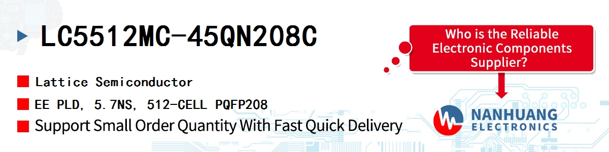 LC5512MC-45QN208C Lattice EE PLD, 5.7NS, 512-CELL PQFP208