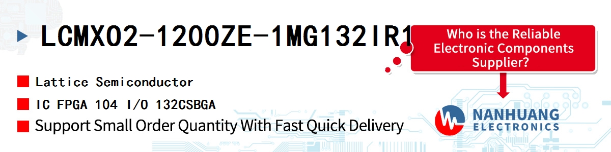 LCMXO2-1200ZE-1MG132IR1 Lattice IC FPGA 104 I/O 132CSBGA