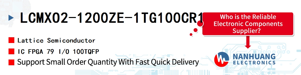 LCMXO2-1200ZE-1TG100CR1 Lattice IC FPGA 79 I/O 100TQFP