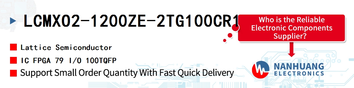 LCMXO2-1200ZE-2TG100CR1 Lattice IC FPGA 79 I/O 100TQFP