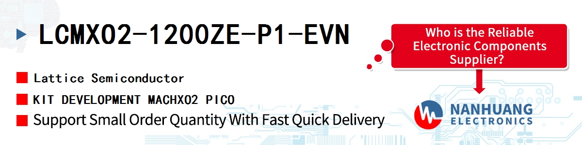 LCMXO2-1200ZE-P1-EVN Lattice KIT DEVELOPMENT MACHXO2 PICO