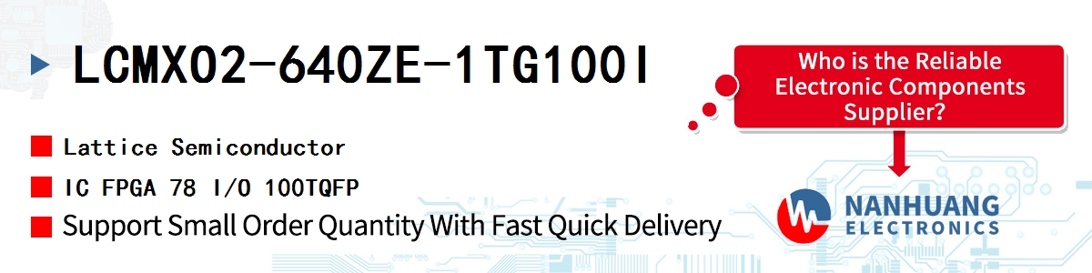 LCMXO2-640ZE-1TG100I Lattice IC FPGA 78 I/O 100TQFP