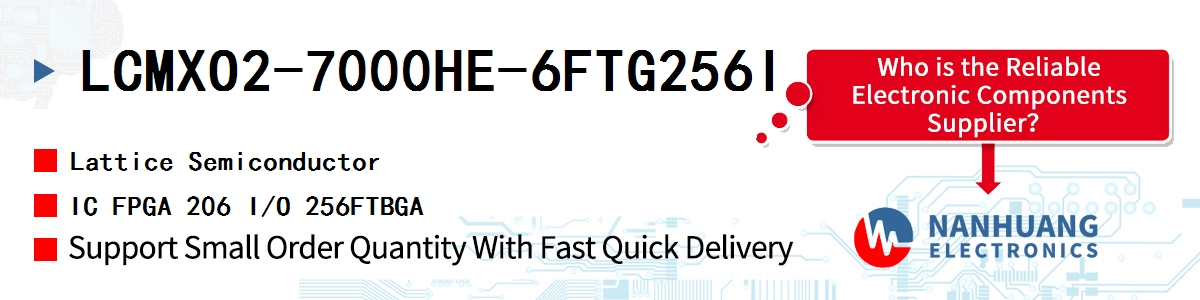 LCMXO2-7000HE-6FTG256I Lattice IC FPGA 206 I/O 256FTBGA