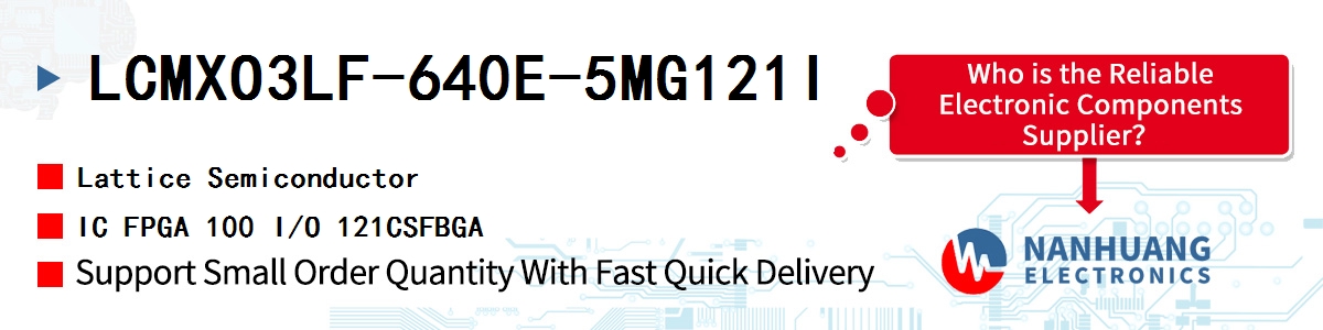 LCMXO3LF-640E-5MG121I Lattice IC FPGA 100 I/O 121CSFBGA