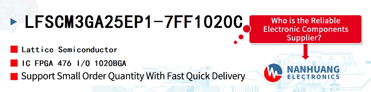 LFSCM3GA25EP1-7FF1020C Lattice IC FPGA 476 I/O 1020BGA