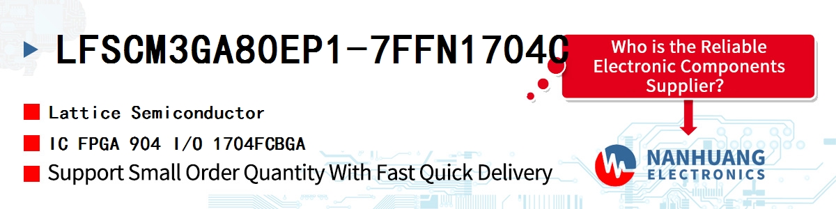 LFSCM3GA80EP1-7FFN1704C Lattice IC FPGA 904 I/O 1704FCBGA