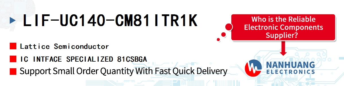 LIF-UC140-CM81ITR1K Lattice IC INTFACE SPECIALIZED 81CSBGA