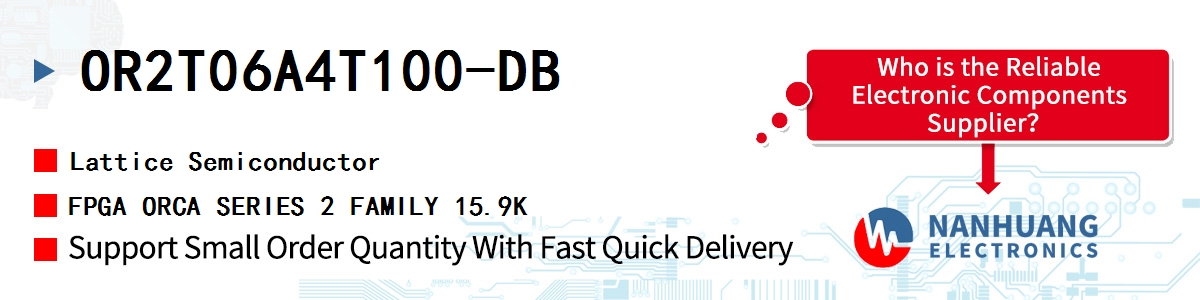 OR2T06A4T100-DB Lattice FPGA ORCA SERIES 2 FAMILY 15.9K