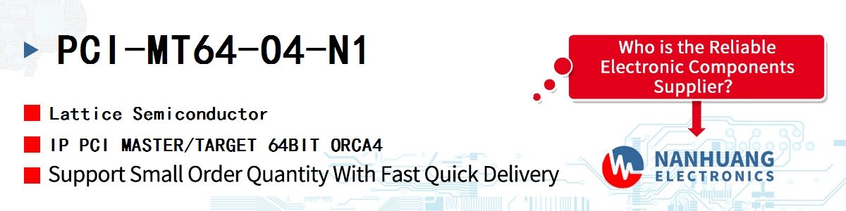 PCI-MT64-O4-N1 Lattice IP PCI MASTER/TARGET 64BIT ORCA4