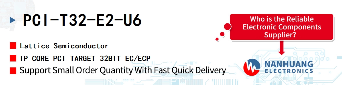 PCI-T32-E2-U6 Lattice IP CORE PCI TARGET 32BIT EC/ECP