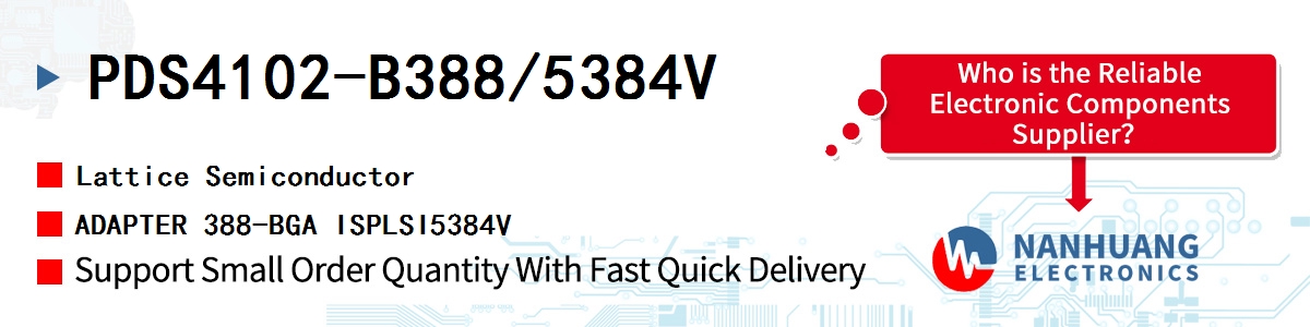 PDS4102-B388/5384V Lattice ADAPTER 388-BGA ISPLSI5384V