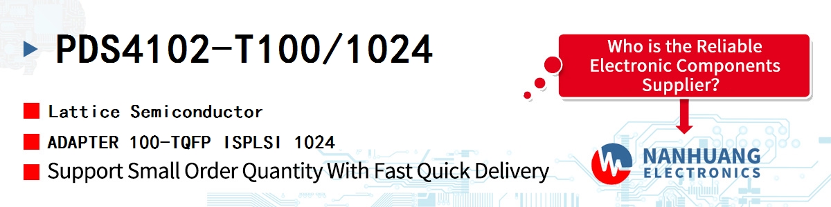 PDS4102-T100/1024 Lattice ADAPTER 100-TQFP ISPLSI 1024