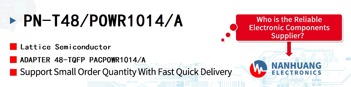 PN-T48/POWR1014/A Lattice ADAPTER 48-TQFP PACPOWR1014/A